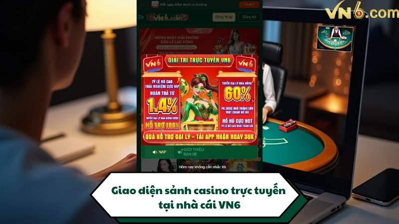 Giao diện sảnh casino trực tuyến tại nhà cái VN6